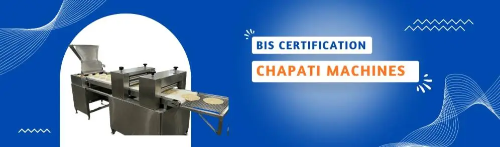 BIS Certification for Chapati Machines