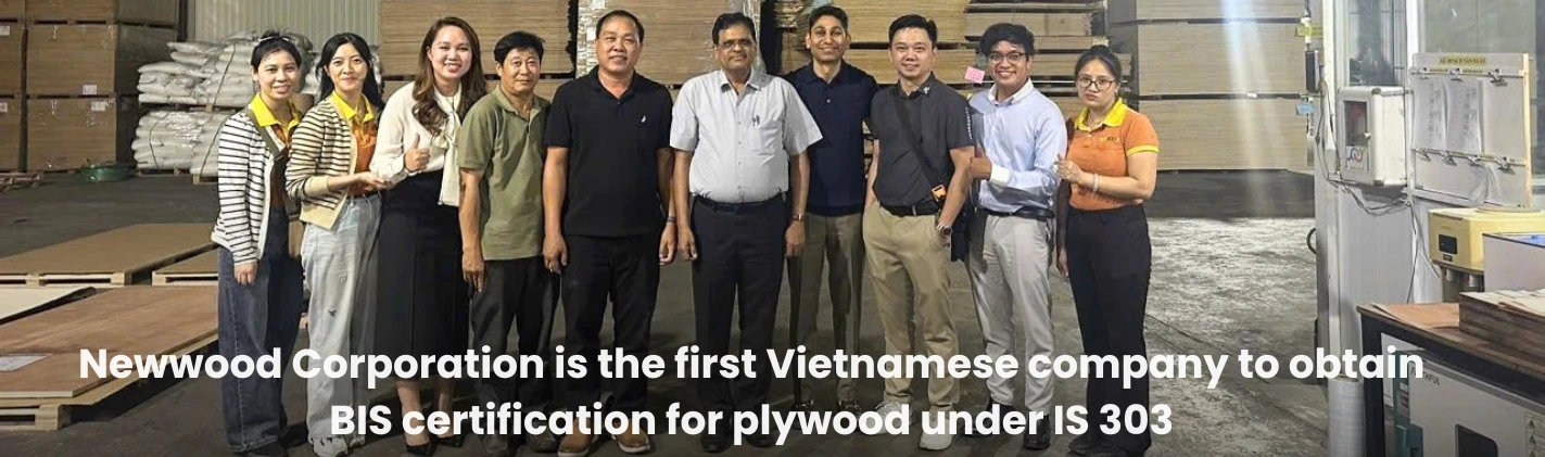 Newwood Corporation is the first Vietnamese company to obtain BIS certification for plywood under IS 303