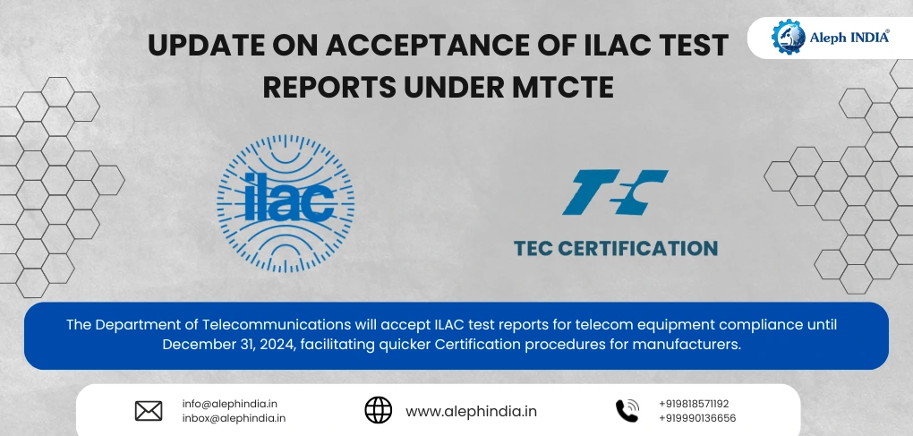 Update on Acceptance of ILAC Test Reports under MTCTE