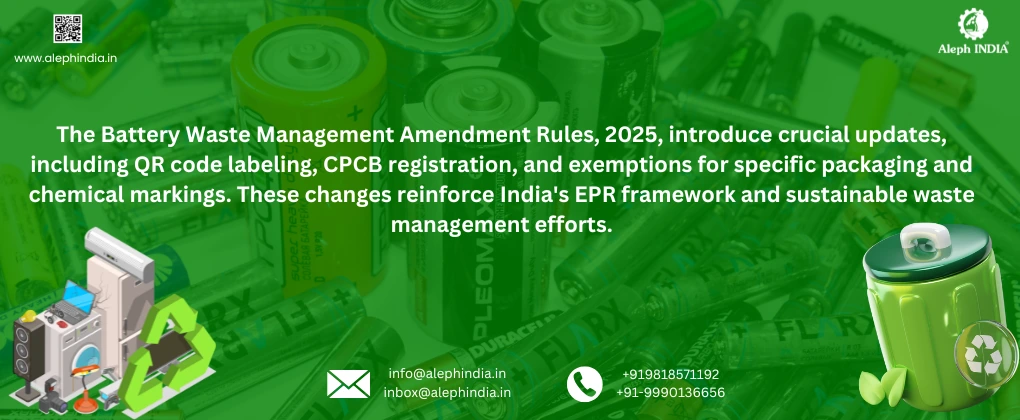 Battery Waste Management Amendment Rules, 2025: Key Updates and Implications