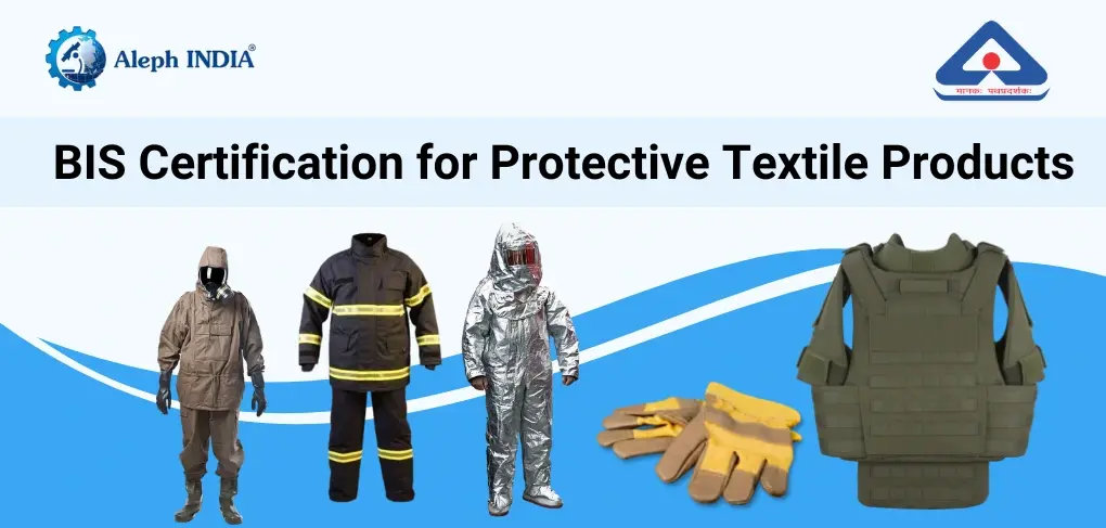 BIS Certification for Protective Textiles