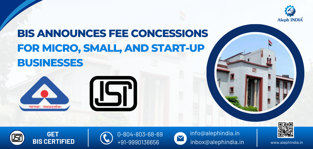 Empowering Enterprises: BIS Announces Enhanced Concessions for Micro, Small, and Start-Up Businesses