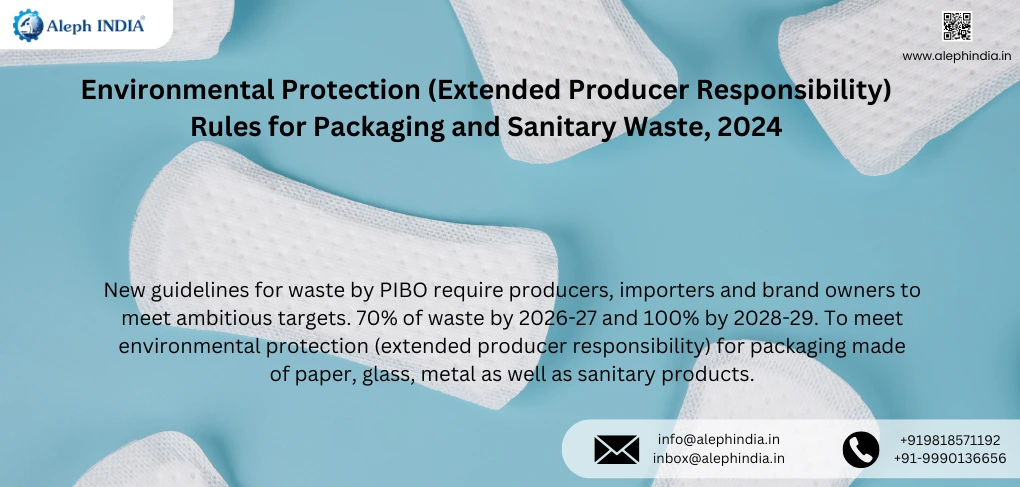 Draft Rules - New Extended Producer Responsibility (EPR) Guidelines for Packaging and Sanitary Waste: A Step Toward Sustainability