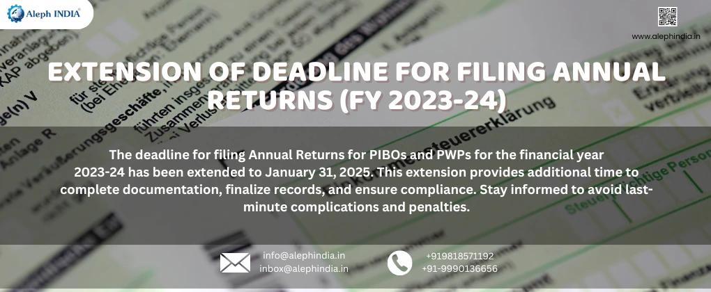 Notice: Extension of Timeline for Filing Annual Returns by PIBOs & PWPs for FY 2023-24