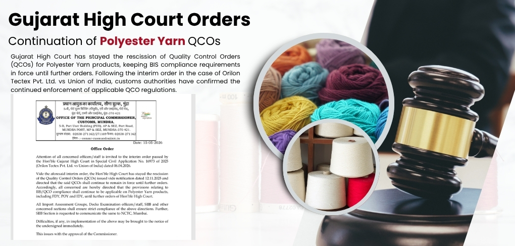 Gujarat High Court restrains the decision for rescission of the QCOs for Polyester Yarns issued by BIS