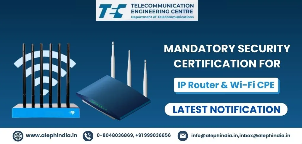 Update: Mandatory Security Certification for IP Router & Wi-Fi CPE