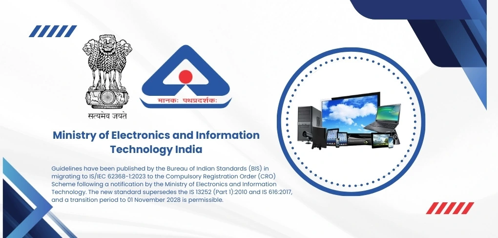 BIS Issues Guidelines for Migration to IS/IEC 62368-1:2023 Under CRO Scheme