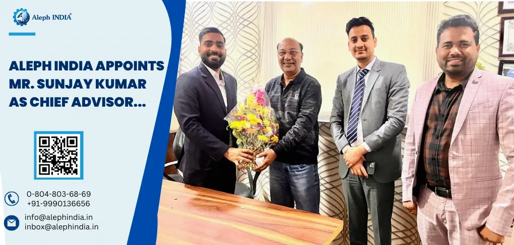Aleph INDIA Strengthens Technical Expertise with Appointment of Mr. Sunjay Kumar as Chief Advisor