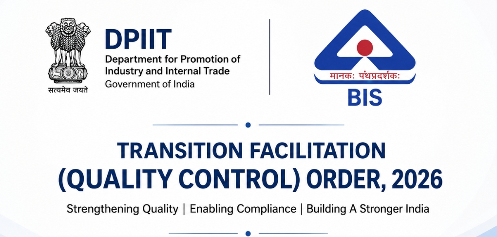 DPIIT Notifies Transition Facilitation (Quality Control) Order, 2026 to enhance India's manufacturing ecosystem