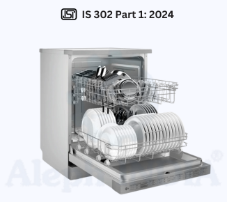 BIS CERTIFICATION for Safety of Household, Commercial and Similar Electrical Appliances for Dishwashers IS 302 Part 1:2024