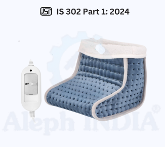 BIS CERTIFICATION for Safety of Household, Commercial and Similar Electrical Appliances for Foot Warmers and Heating Mats IS 302 Part 1: 2024