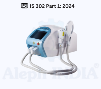 BIS CERTIFICATION for Safety of Household, Commercial and Similar Electrical Appliances for Beauty Care Appliances Incorporating Lasers and Intense Light Sources IS 302 Part 1: 2024