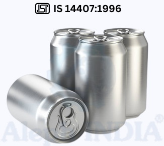 BIS CERTIFICATION FOR ALUMINIUM CANS FOR BEVERAGES IS 14407