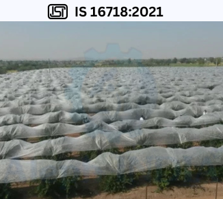 BIS CERTIFICATION FOR POLYPROPYLENE SPUN BONDED NON-WOVEN CROP COVERS AND FRUIT SKIRTING BAGS FOR AGRICULTURAL AND HORTICULTURAL APPLICATIONS IS 16718