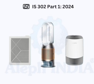 BIS CERTIFICATION for Safety of Household, Commercial and Similar Electrical Appliances for Air-Cleaning Appliances IS 302 Part 1: 2024