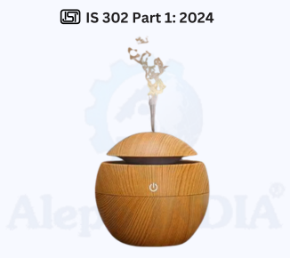 BIS CERTIFICATION for Safety of Household, Commercial and Similar Electrical Appliances for Humidifiers IS 302 Part 1: 2024