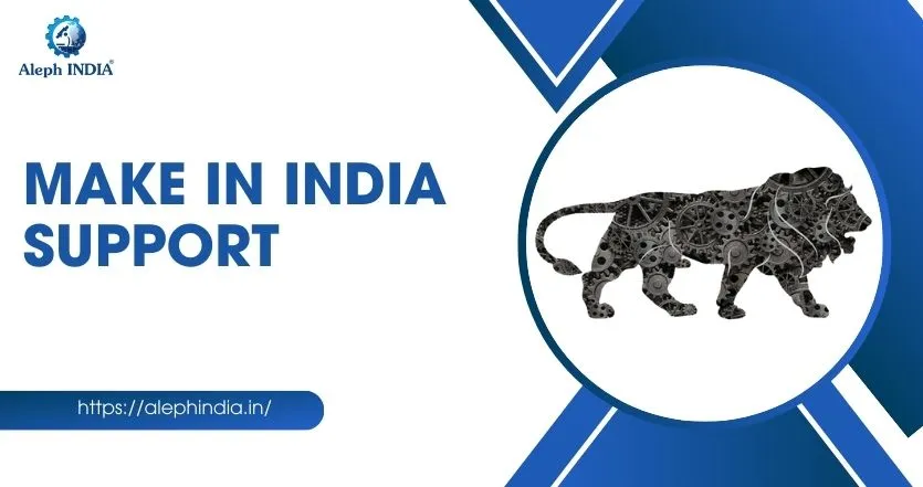 MAKE IN INDIA SUPPORT