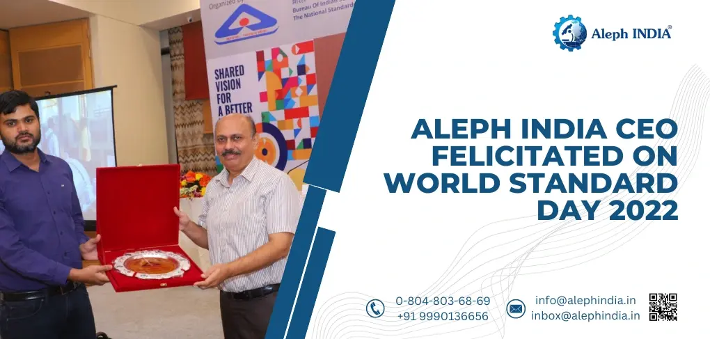 Aleph INDIA CEO Felicitated on World Standard Day, 2022