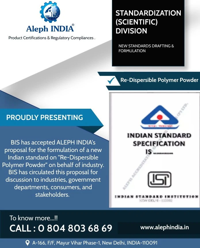 BIS HAS ACCEPTED Aleph INDIA’s PROPOSAL FOR NEW INDIAN STANDARD OF RE-DISPERSIBLE POLYMER POWDER