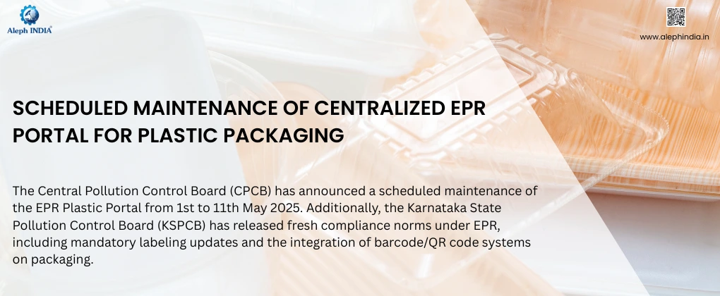 Scheduled Maintenance of Centralized EPR Portal for Plastic Packaging