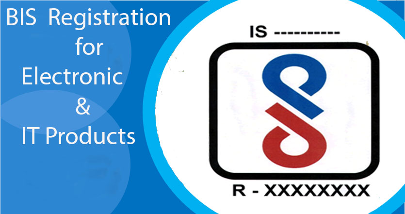 BIS Registration “Compulsory Registration Scheme (CRS)” for Electronic and IT Products