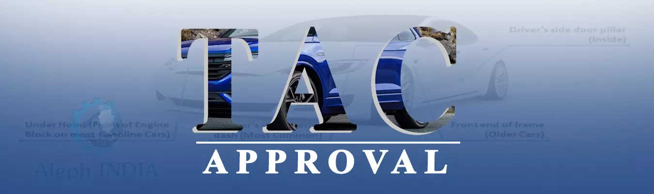 TAC APPROVAL for AUTOMOBILE, ARAI & ICAT Certificate